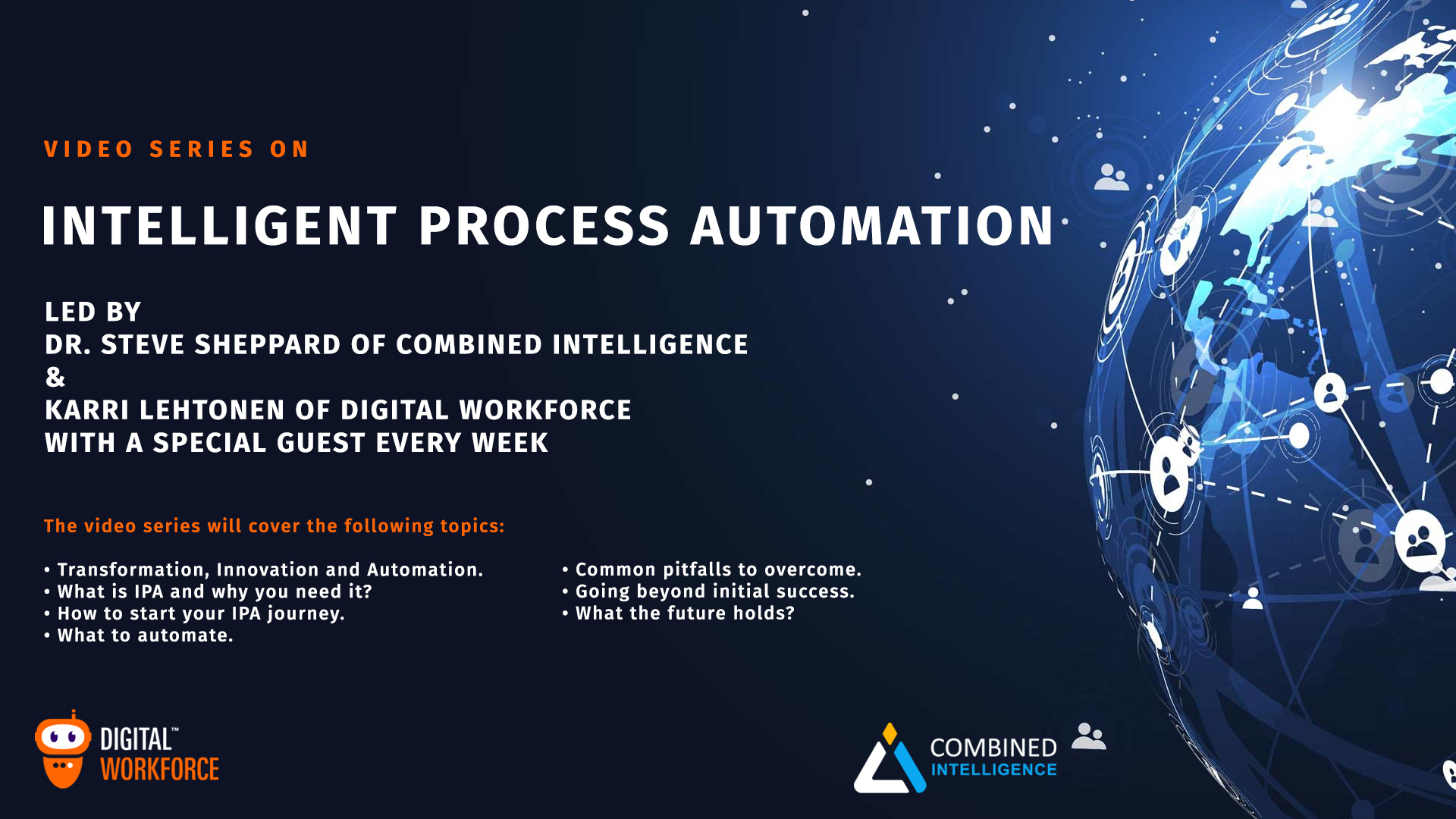 Intelligent Process Automation with Combined Intelligence and Digital Workforce