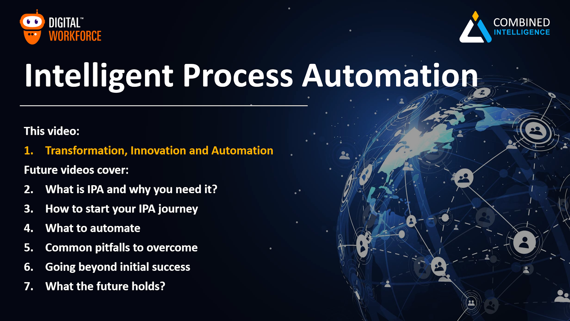 Intelligent Process Automation Video 1 – Transformation, Innovation and Automation