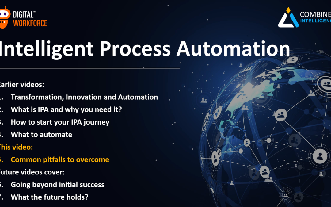 Intelligent Process Automation Video 5 – Common pitfalls to overcome